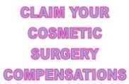 Importance of Cosmetic Surgery Compensation and How to Do Cosmetic Surgery Claims